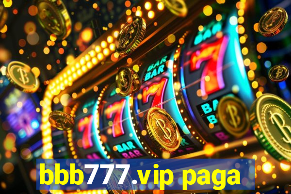 bbb777.vip paga